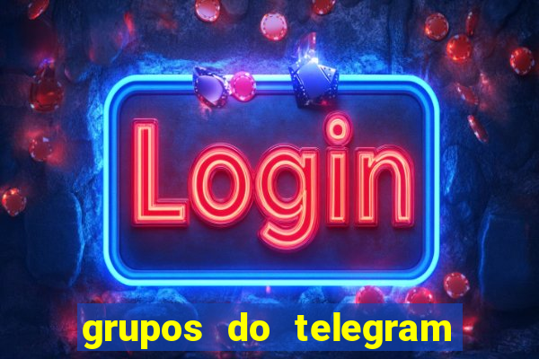 grupos do telegram mais de 18